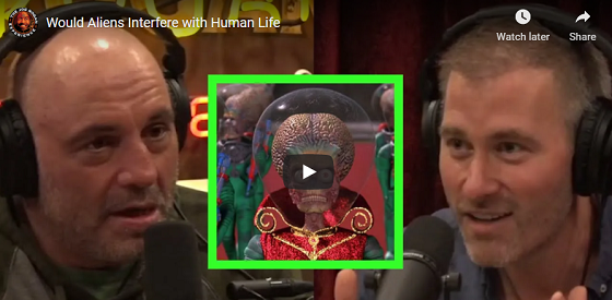 Would Aliens Interfere With Human Life? According To Joe Rogan